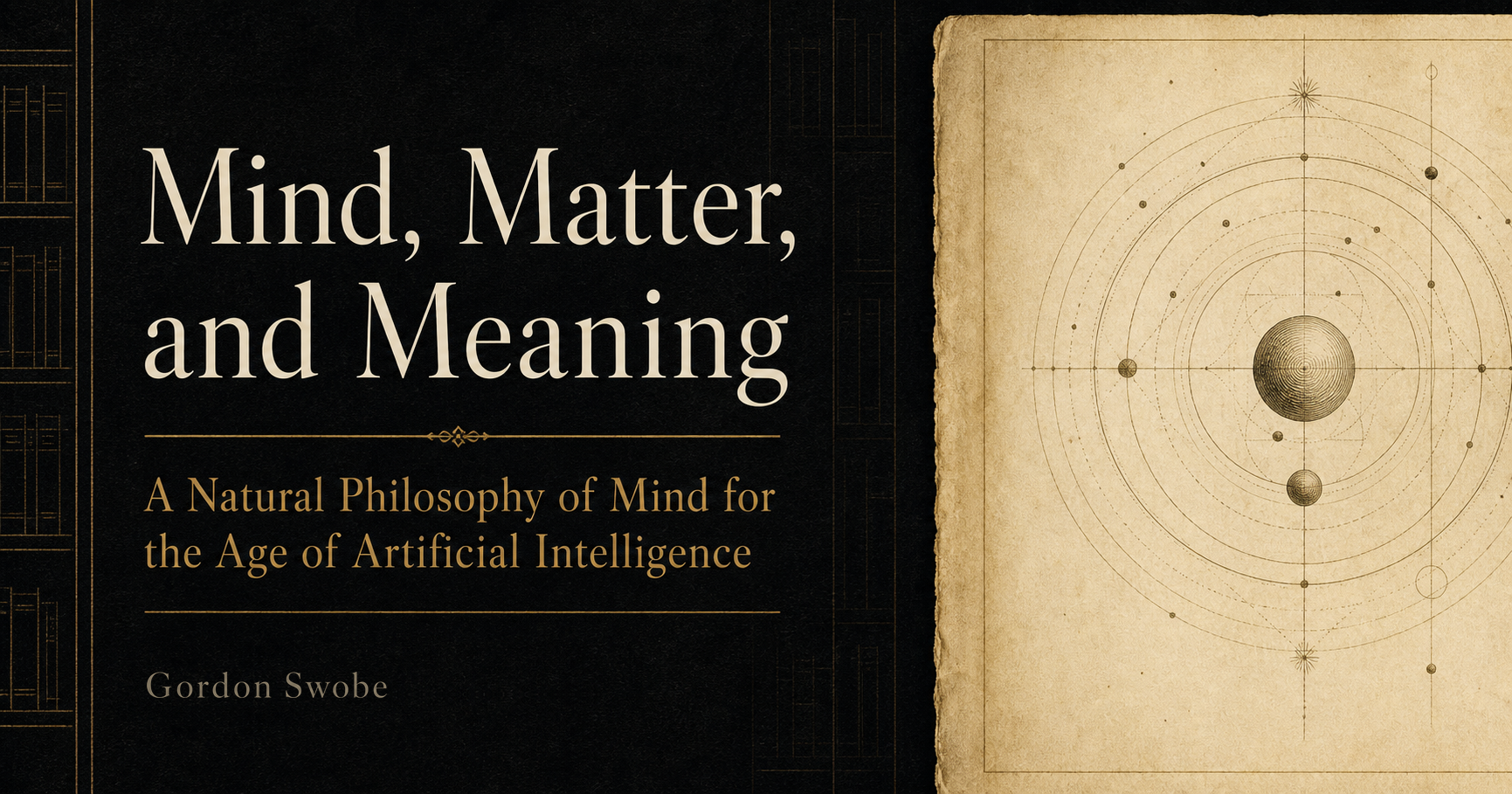 Cover of Mind, Matter, and Meaning: A Natural Philosophy of Mind for the Age of Artificial Intelligence, by Gordon Swobe